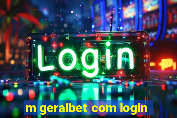 m geralbet com login